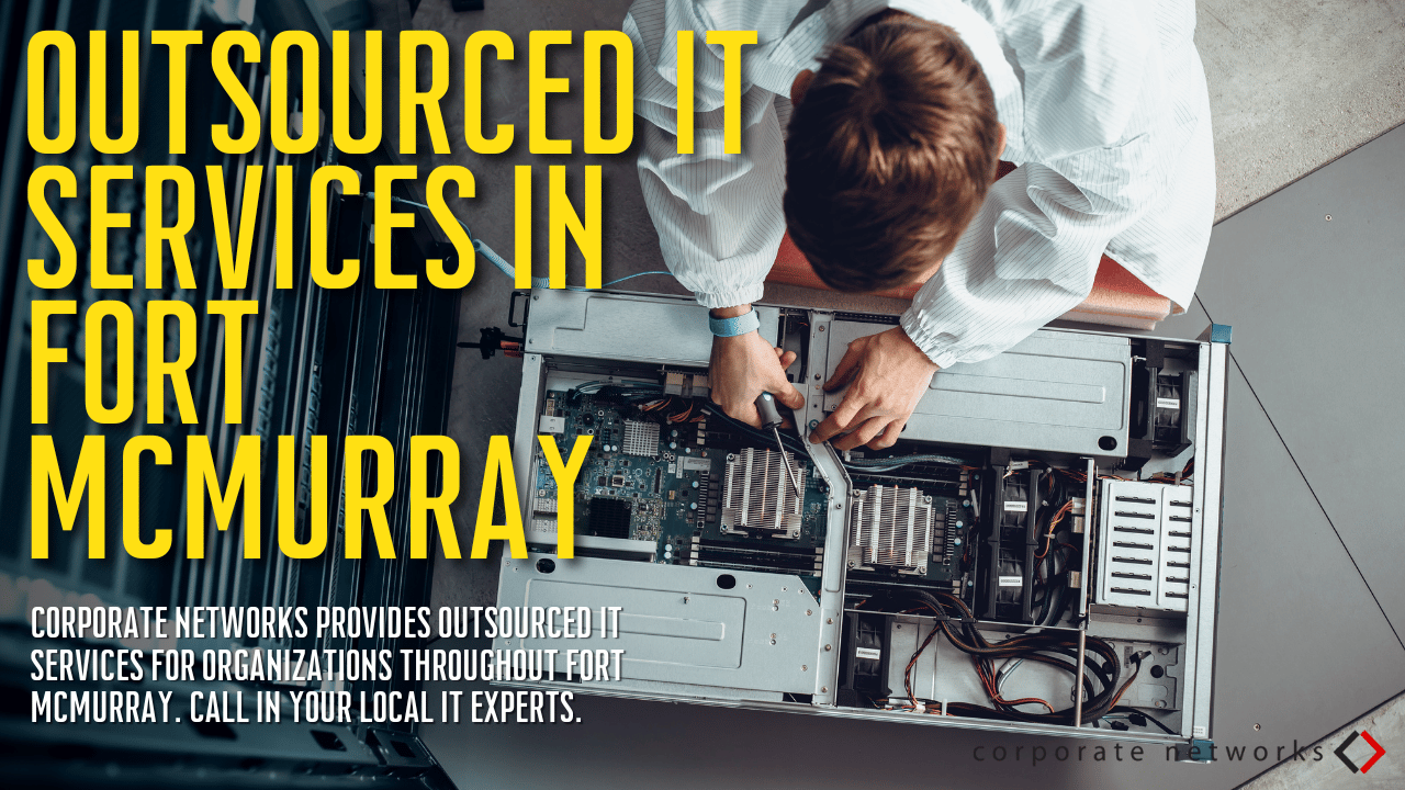Outsourced IT Services Fort McMurray